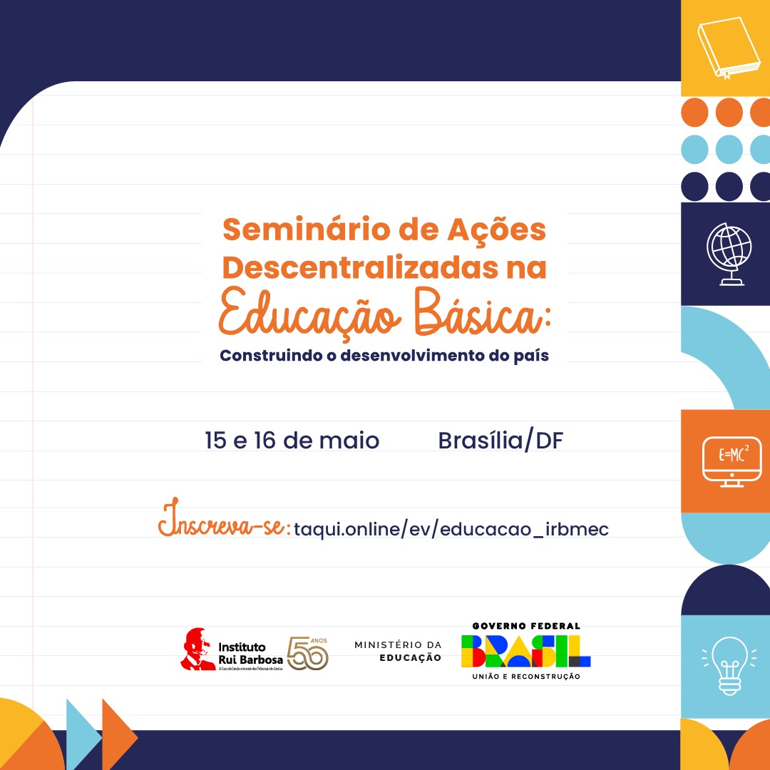 Miniatura de Seminário promovido pelo IRB e MEC debaterá ações descentralizadas na educação básica 