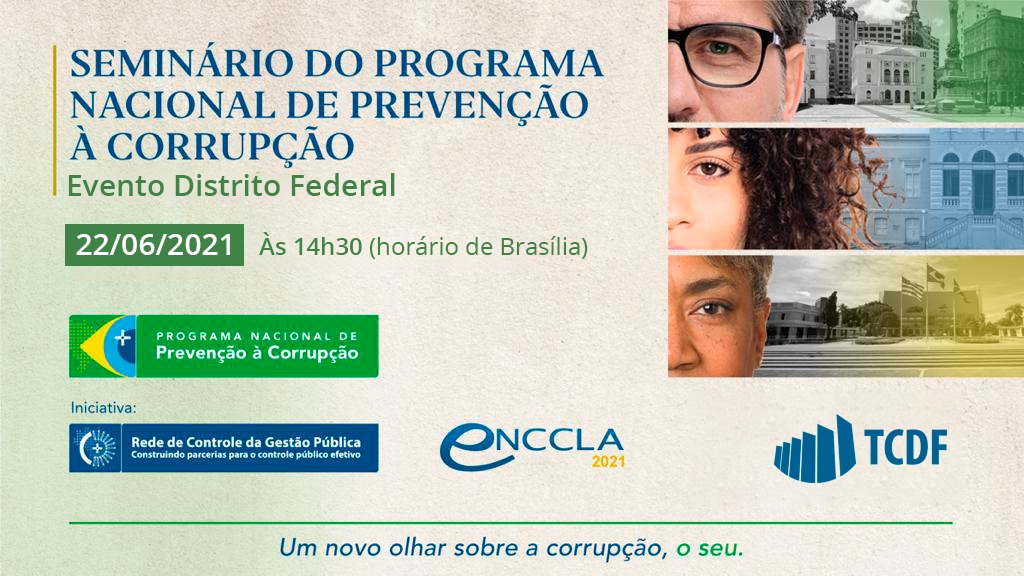 Miniatura de TCDF assume coordenação da Rede de Controle da Gestão Pública local e lança o Programa Nacional de Prevenção à Corrupção no DF